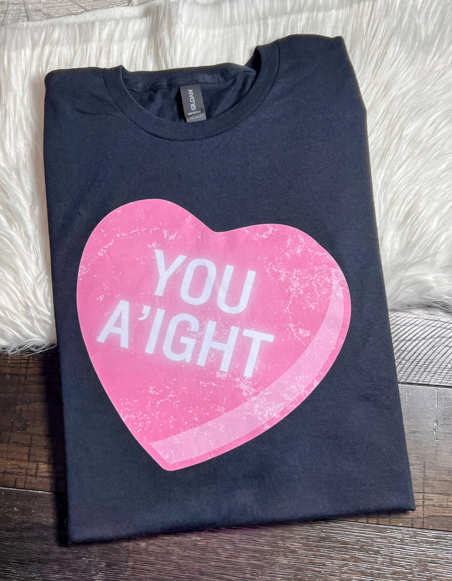 💘 LAST CHANCE: “You A’ight” Tee 💘