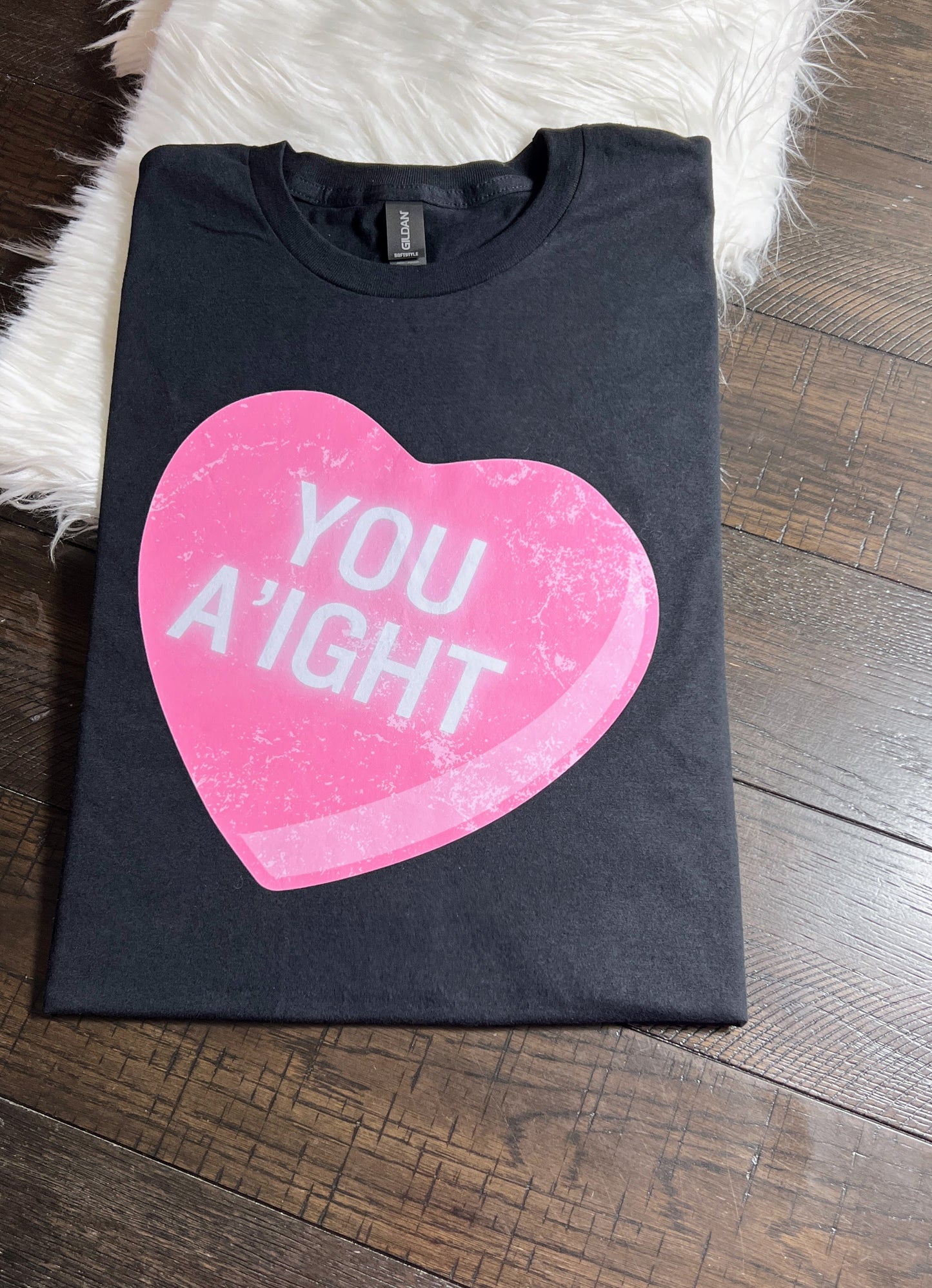 💘 LAST CHANCE: “You A’ight” Tee 💘